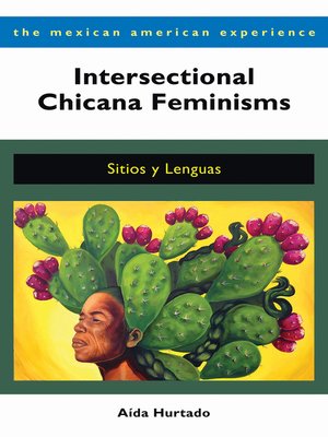 cover image of Intersectional Chicana Feminisms